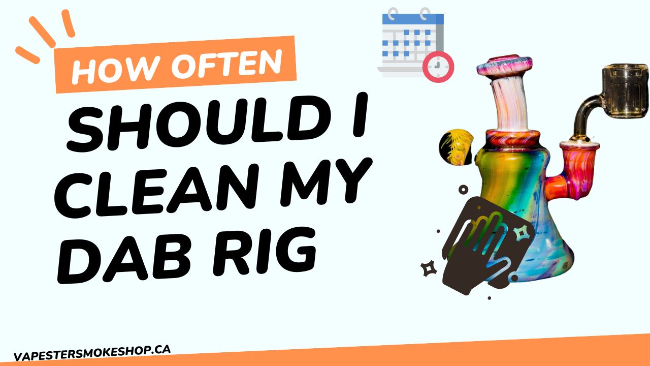 how-often-should-i-clean-my-dab-rig