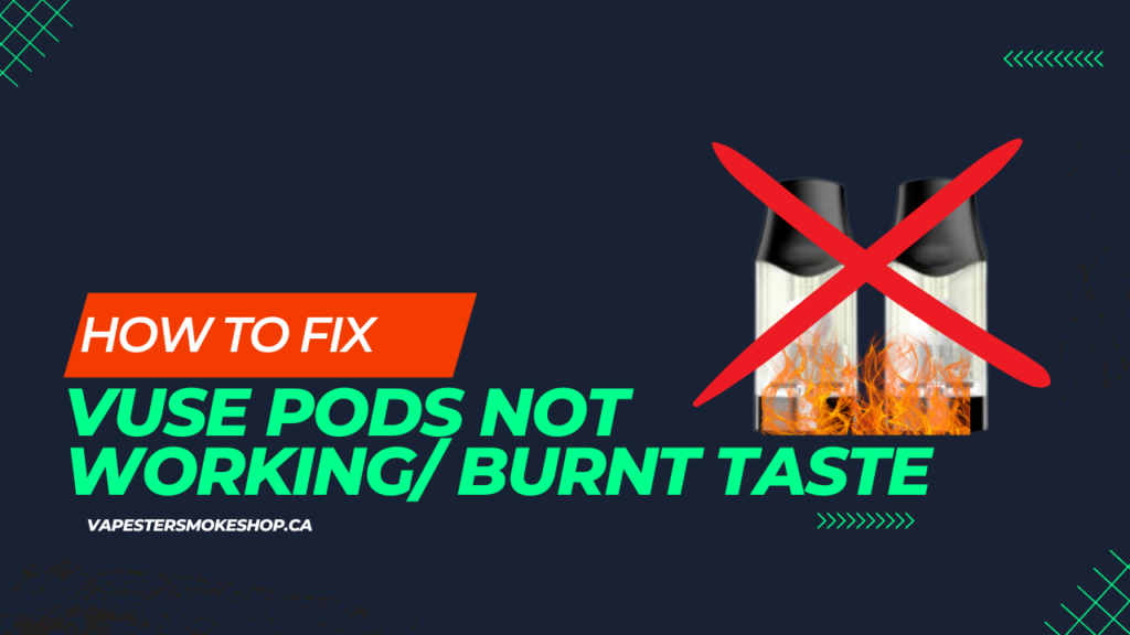 How to Fix Vuse Pods Not Working/ Burnt Taste